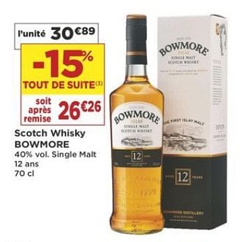 Promotions Scotch whisky bowmore - Bowmore - Valide de 07/08/2018 à 19/08/2018 chez Super Casino