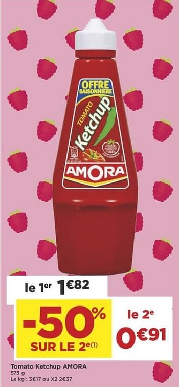 Promotions Tomato ketchup amora - Amora - Valide de 07/08/2018 à 19/08/2018 chez Super Casino