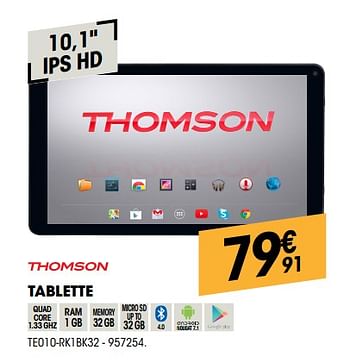Promotions Thomson tablette te010-rk1bk32 - Thomson - Valide de 07/08/2018 à 27/08/2018 chez Electro Depot