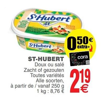 Promoties St-hubert doux ou salé zacht of gezouten - St. Hubert - Geldig van 14/08/2018 tot 20/08/2018 bij Cora