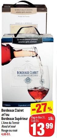 Promoties Bordeaux clairet of -ou bordeaux supérieur l`ame du terroir rood of rosé rouge ou rosé - Rode wijnen - Geldig van 14/08/2018 tot 21/08/2018 bij Match