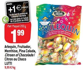 Promotions Arlequin, fruitador, menthise, pina colada, citroen of chocolade - citron ou choco lutti - Lutti - Valide de 14/08/2018 à 21/08/2018 chez Match
