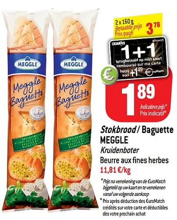 Promotions Stokbrood - baguette meggle kruidenboter beurre aux fines herbes - Meggle - Valide de 14/08/2018 à 21/08/2018 chez Match
