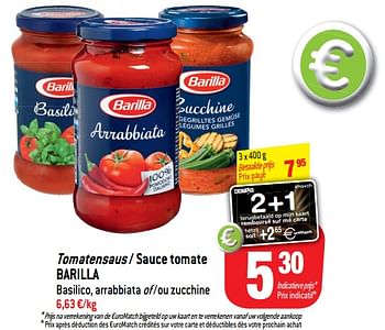 Promotions Tomatensaus - sauce tomate barilla basilico, arrabbiata of -ou zucchine - Barilla - Valide de 14/08/2018 à 21/08/2018 chez Match