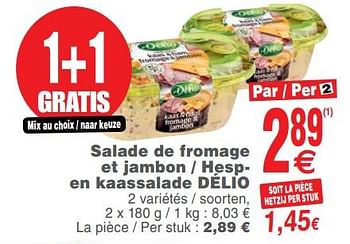 Promotions Salade de fromage et jambon - hesp- en kaassalade délio - Delio - Valide de 14/08/2018 à 20/08/2018 chez Cora