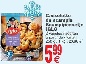 Promotions Cassolette de scampis scampipannetje iglo - Iglo - Valide de 14/08/2018 à 20/08/2018 chez Cora