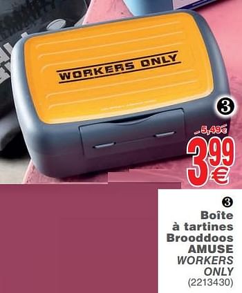 Promoties Boîte à tartines brooddoos amuse workers only - Amuse - Geldig van 14/08/2018 tot 27/08/2018 bij Cora