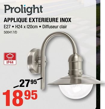 Promotions Applique exterieure inox - Prolight - Valide de 02/08/2018 à 19/08/2018 chez HandyHome