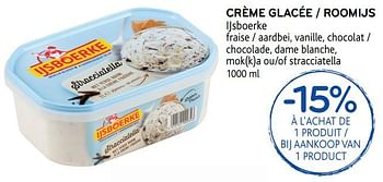 Promotions Crème glacée , -15% à l`achat de 1 produit - Ijsboerke - Valide de 15/08/2018 à 28/08/2018 chez Alvo