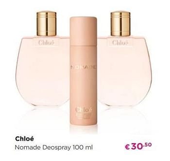 Promoties Chloé nomade deospray - Chloé - Geldig van 13/08/2018 tot 02/09/2018 bij ICI PARIS XL