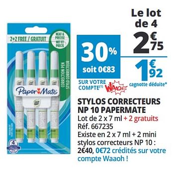 Promoties Stylos correcteurs np 10 papermate - Paper Mate - Geldig van 14/08/2018 tot 21/08/2018 bij Auchan