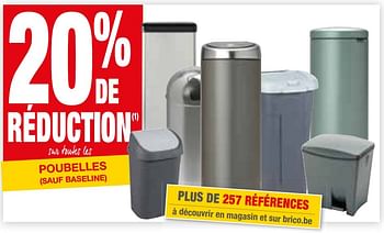 Promotions 20% de réduction s  u s  s poubelles sauf baseline - Produit maison - Brico - Valide de 22/08/2018 à 10/09/2018 chez Brico