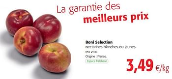 Promotions Boni selection nectarines blanches ou jaunes - Boni - Valide de 16/08/2018 à 28/08/2018 chez Colruyt