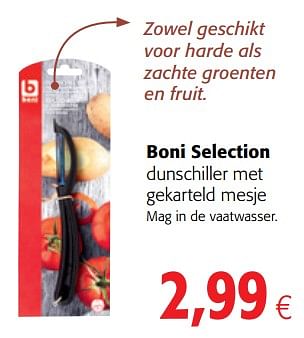 Promoties Boni selection dunschiller met gekarteld mesje - Boni - Geldig van 16/08/2018 tot 28/08/2018 bij Colruyt