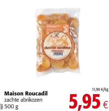 Promoties Maison roucadil zachte abrikozen - Maison Roucadil - Geldig van 16/08/2018 tot 28/08/2018 bij Colruyt