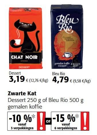 Promoties Zwarte kat dessert of bleu rio gemalen koffie - Zwarte Kat - Geldig van 16/08/2018 tot 28/08/2018 bij Colruyt