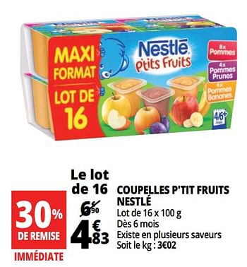 Promotions Coupelles p`tit fruits nestlé - Nestlé - Valide de 14/08/2018 à 21/08/2018 chez Auchan Ronq