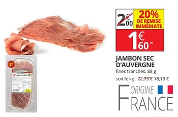 Promotions Jambon sec d`auvergne - Produit Maison - Auchan Ronq - Valide de 15/08/2018 à 26/08/2018 chez Auchan Ronq
