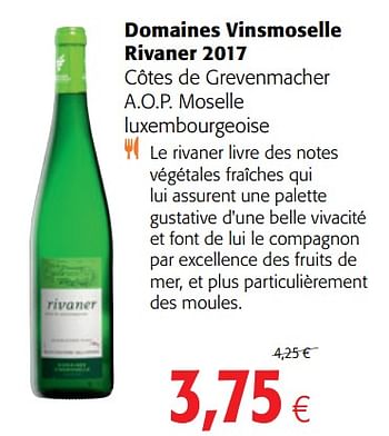Promotions Domaines vinsmoselle rivaner 2017 - Vins blancs - Valide de 16/08/2018 à 28/08/2018 chez Colruyt