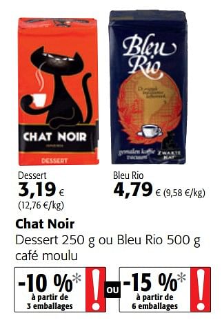 Promotions Chat noir dessert ou bleu rio café moulu - Zwarte Kat - Valide de 16/08/2018 à 28/08/2018 chez Colruyt
