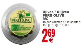 Promotions Olives - olijven père olive - Pere olive - Valide de 21/08/2018 à 27/08/2018 chez Cora