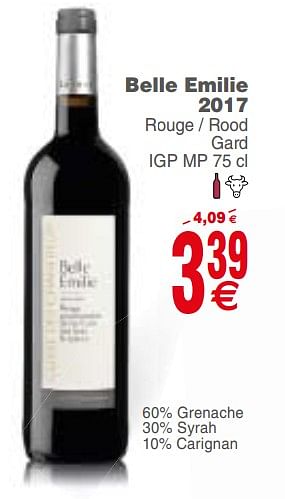 Promoties Belle emilie 2017 rouge - rood gard - Rode wijnen - Geldig van 21/08/2018 tot 27/08/2018 bij Cora
