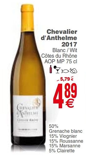 Promotions Chevalier d`anthelme 2017 blanc - wit côtes du rhône aop mp - Vins blancs - Valide de 21/08/2018 à 27/08/2018 chez Cora