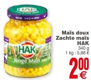 Promotions Maïs doux zachte maïs hak - Hak - Valide de 21/08/2018 à 27/08/2018 chez Cora
