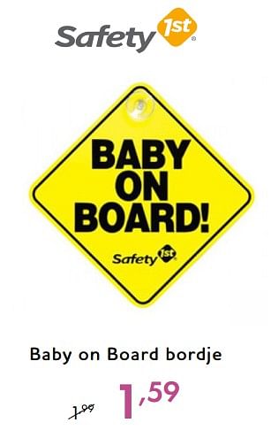 Promotions Baby on board bordje - Safety 1st - Valide de 28/07/2018 à 25/08/2018 chez Baby & Tiener Megastore