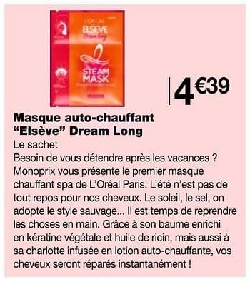 Promotions Masque auto-chauffant elsève dream long - Elseve - Valide de 17/08/2018 à 27/08/2018 chez MonoPrix