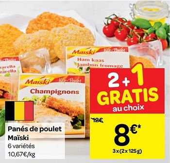Promotions Panés de poulet maïski - Maiski - Valide de 22/08/2018 à 27/08/2018 chez Carrefour