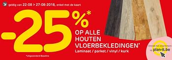 Promoties -25% op alle houten vloerbekledingen - Huismerk - BricoPlanit - Geldig van 22/08/2018 tot 27/08/2018 bij BricoPlanit