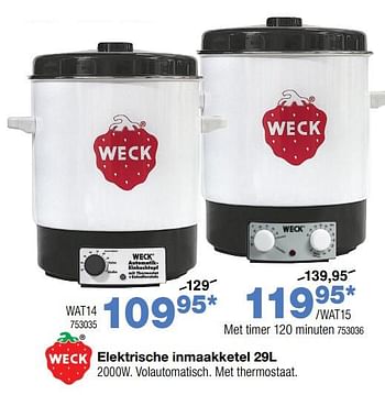 Promoties Weck elektrische inmaakketel - Weck - Geldig van 20/08/2018 tot 30/09/2018 bij Home & Co