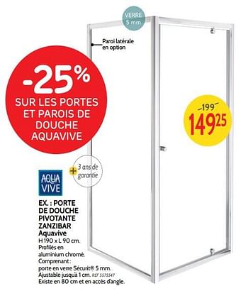 Promoties Porte de douche pivotante zanzibar aquavive - AQUA VIVE - Geldig van 05/09/2018 tot 24/09/2018 bij BricoPlanit