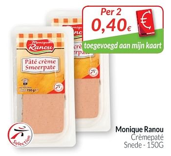 Promoties Crèmepaté - Monique ranou - Geldig van 28/08/2018 tot 24/09/2018 bij Intermarche