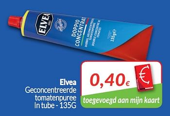 Promoties Geconcentreerde tomatenpuree in tube - Elvea - Geldig van 28/08/2018 tot 24/09/2018 bij Intermarche