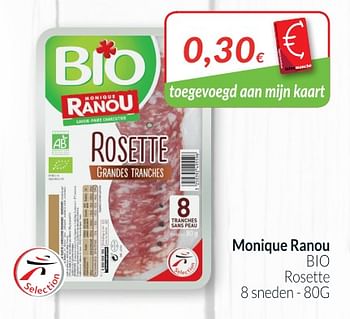 Promotions Bio rosette - Monique ranou - Valide de 28/08/2018 à 24/09/2018 chez Intermarche