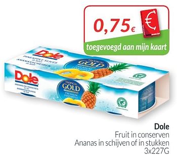 Promoties Fruit in conserven - Dole - Geldig van 28/08/2018 tot 24/09/2018 bij Intermarche