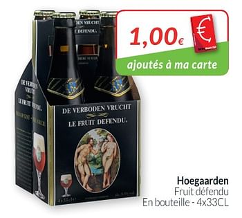 Promotions Hoegaarden fruit défendu - Hoegaarden - Valide de 28/08/2018 à 24/09/2018 chez Intermarche