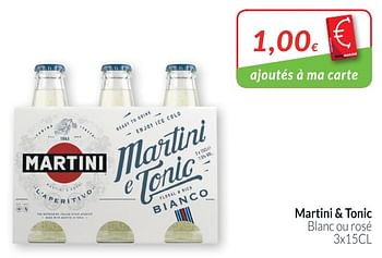 Promotions Martini + tonic blanc ou rosé - Martini - Valide de 28/08/2018 à 24/09/2018 chez Intermarche