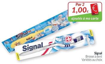 Promotions Signal brosse à dent - Signal - Valide de 28/08/2018 à 24/09/2018 chez Intermarche