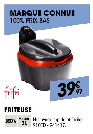 Promotions Frifri friteuse 910ed - FriFri - Valide de 29/08/2018 à 22/09/2018 chez Electro Depot