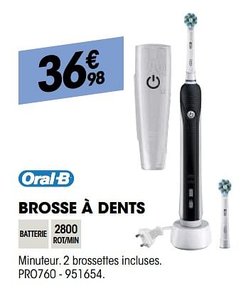 Promoties Oral-b brosse à dents pro 760 - Oral-B - Geldig van 29/08/2018 tot 22/09/2018 bij Electro Depot