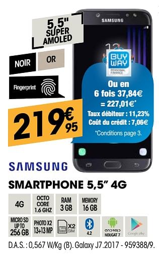 Promotions Samsung smartphone 5,5`` 4g galaxy j7.2017 - Samsung - Valide de 30/08/2018 à 22/09/2018 chez Electro Depot