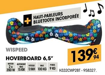 Promotions Wispeed hoverboard 6,5`` h332cwp2bt - Wispeed - Valide de 30/08/2018 à 22/09/2018 chez Electro Depot