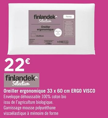 Promotions Oreiller ergonomique 33 x 60 cm ergo visco - Finlandek - Valide de 28/08/2018 à 28/10/2018 chez Géant Casino