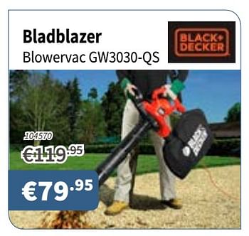 Promoties Bladblazer blowervac gw3030-qs - Black & Decker - Geldig van 30/08/2018 tot 12/09/2018 bij Cevo Market