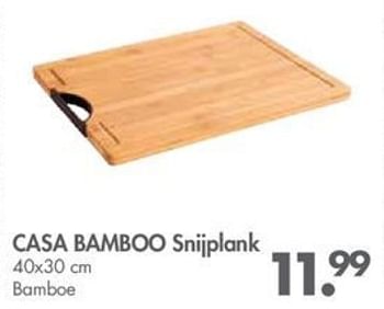 Promoties Casa bamboo snijplank - Huismerk - Casa - Geldig van 27/08/2018 tot 30/09/2018 bij Casa