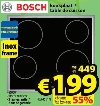 Promoties Bosch kookplaat - table de cuisson pke645b17e - Bosch - Geldig van 05/09/2018 tot 12/09/2018 bij ElectroStock