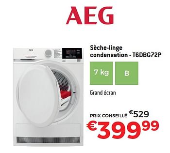 Promoties Aeg sèche-linge condensation - t6dbg72p - AEG - Geldig van 01/09/2018 tot 30/09/2018 bij Exellent